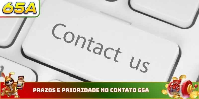 Prazos e prioridade no contato 65a