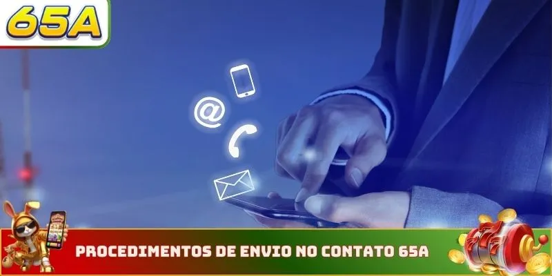 Procedimentos de envio no contato 65a