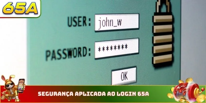 Segurança aplicada ao login 65A