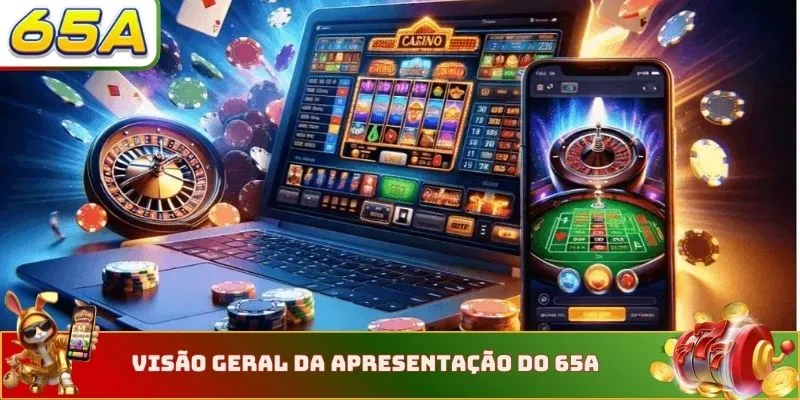 Visão geral da Apresentação do 65A